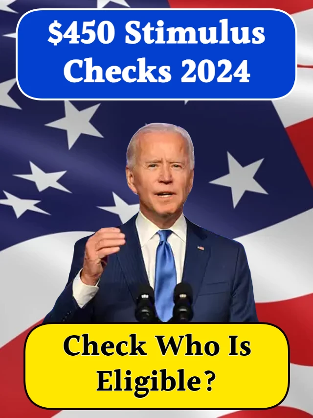 $450 Stimulus Checks May 2024 – Know Eligibility & Payment Date