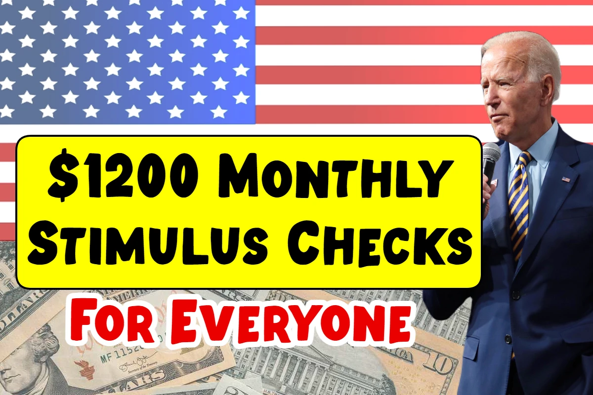 $1200 Monthly Stimulus Checks