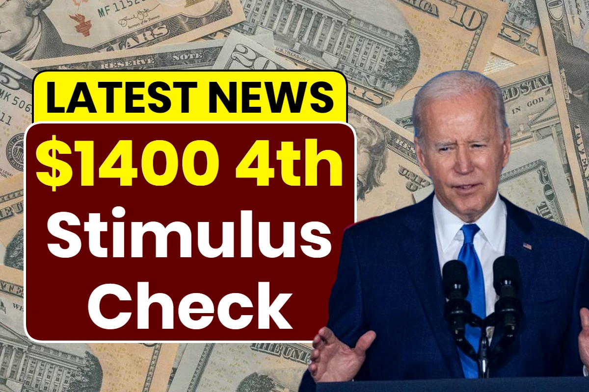 $1400 4th Stimulus Check 2024