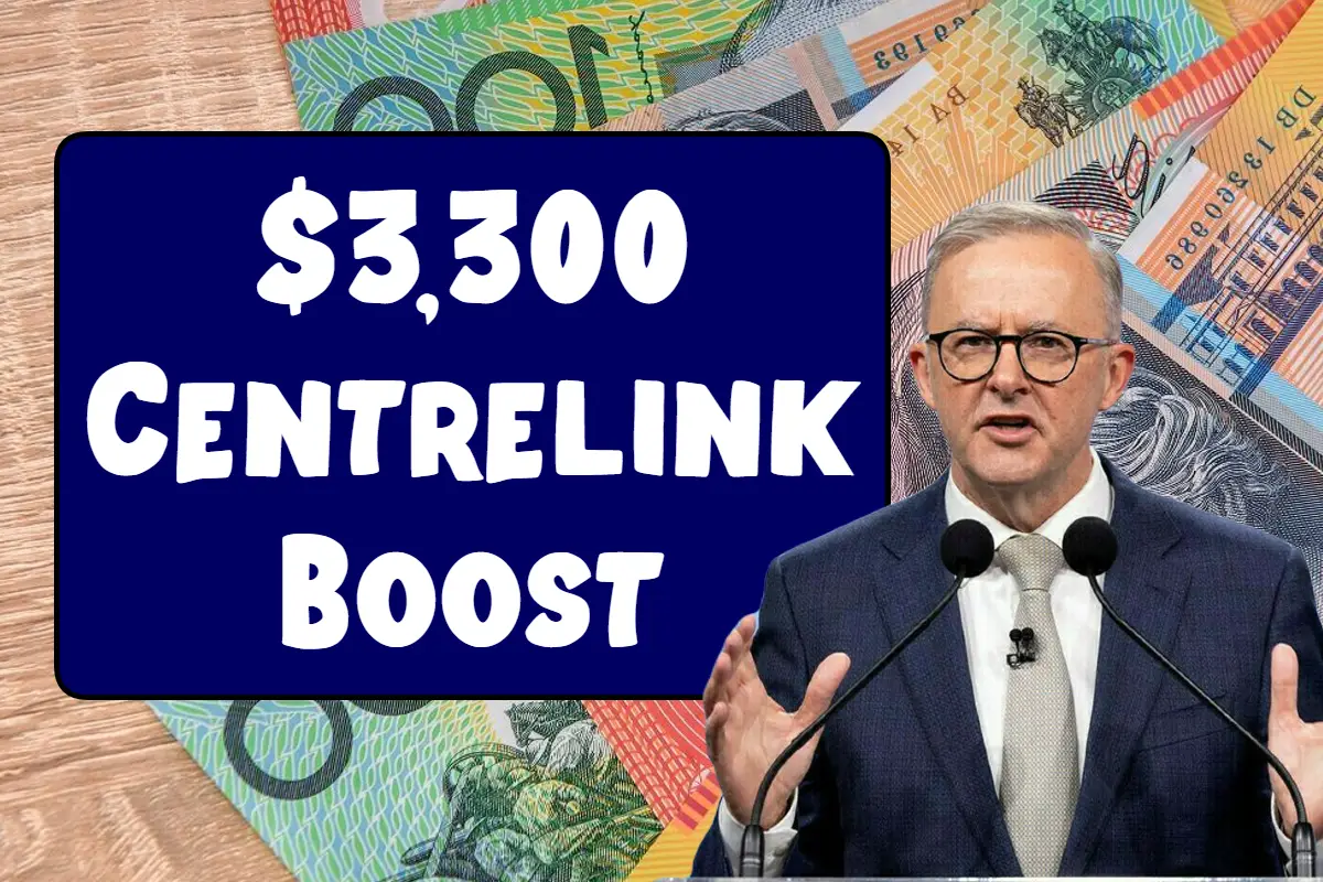 $3,300 Centrelink Boost