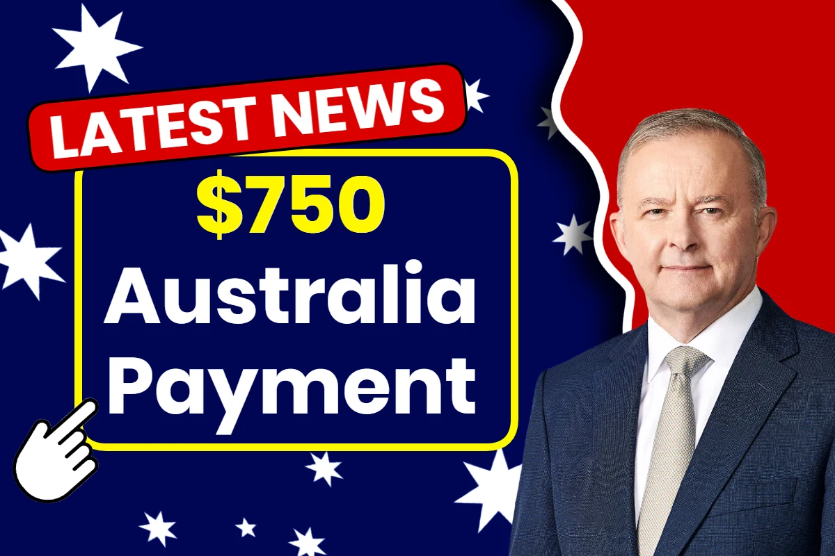 $750 Australia Payment Date