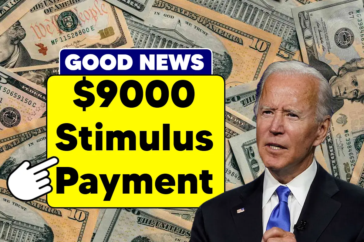 $9000 Stimulus Payment