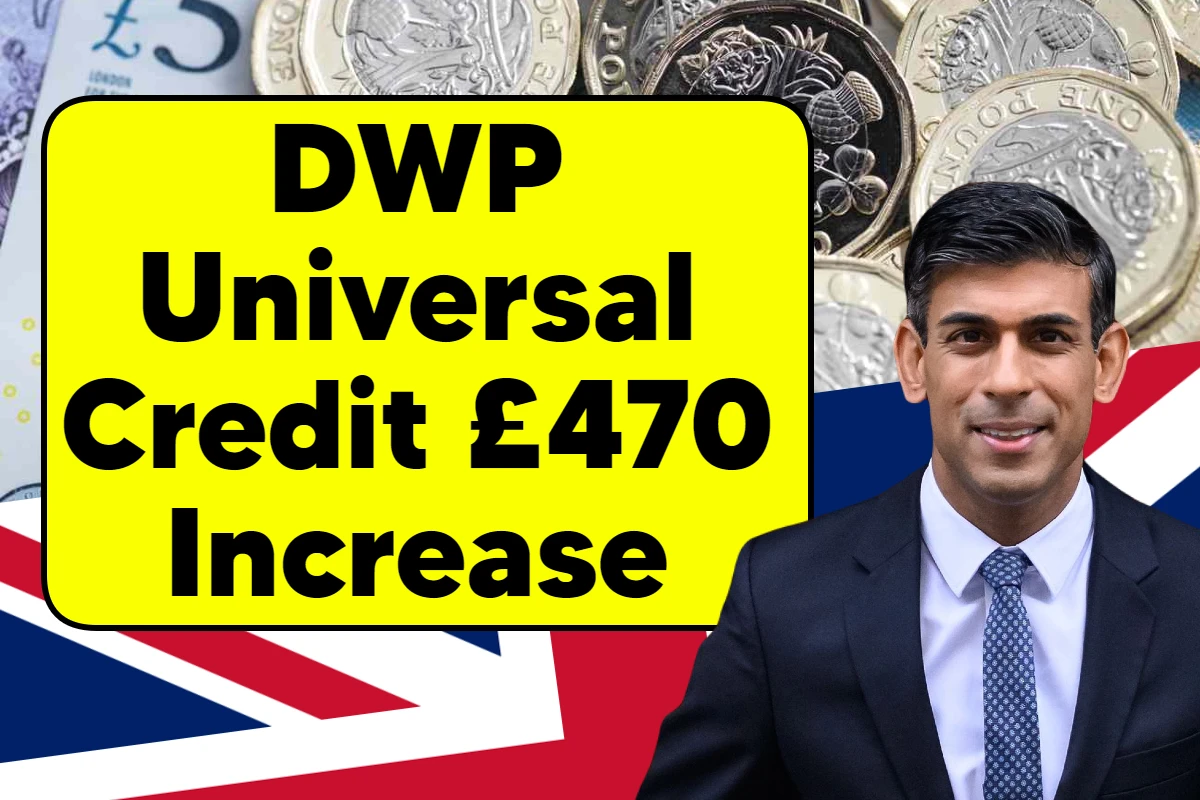 DWP Universal Credit £470 Increase